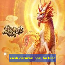 cash carnival real fortune